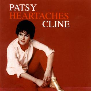 <i>Heartaches</i> (Patsy Cline album) 1985 compilation album by Patsy Cline