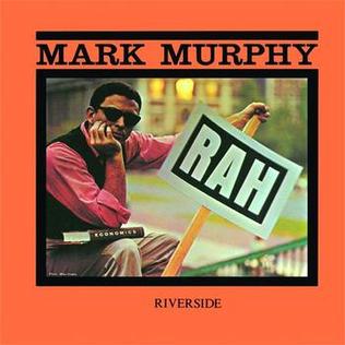 <i>Rah</i> (Mark Murphy album) 1961 studio album by Mark Murphy