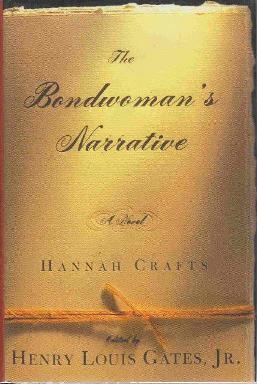 <i>The Bondwomans Narrative</i> 19th-century slave narrative by Hannah Crafts