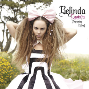 Egoísta 2010 single by Belinda featuring Pitbull