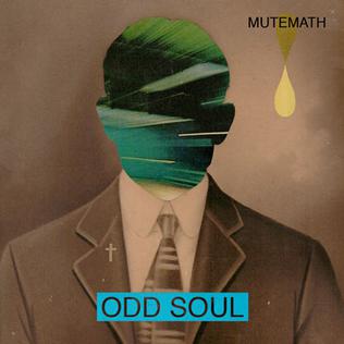 <i>Odd Soul</i> 2011 studio album by Mutemath