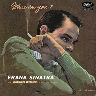 <i>Where Are You?</i> (Frank Sinatra album) 1957 studio album by Frank Sinatra