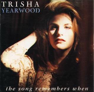 <span class="mw-page-title-main">The Song Remembers When (song)</span> 1993 single by Trisha Yearwood