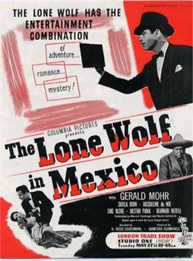 <i>The Lone Wolf in Mexico</i> 1947 film by D. Ross Lederman