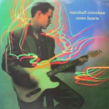 <span class="mw-page-title-main">Some Hearts (song)</span> 1989 single by Marshall Crenshaw