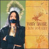 <i>Crow Jane Alley</i> 2004 studio album by Willy DeVille