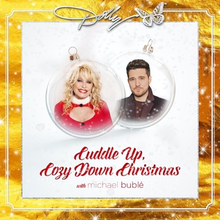 <span class="mw-page-title-main">Cuddle Up, Cozy Down Christmas</span> 2020 single by Dolly Parton and Michael Bublé