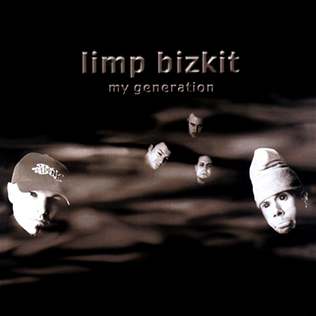 <span class="mw-page-title-main">My Generation (Limp Bizkit song)</span> 2000 single by Limp Bizkit