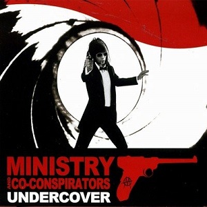 <i>Undercover</i> (Ministry album) 2010 compilation album by Ministry & Co-Conspirators