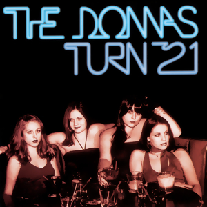 <i>The Donnas Turn 21</i> 2001 studio album by The Donnas