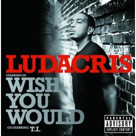 <span class="mw-page-title-main">Wish You Would</span> 2008 single by Ludacris featuring T.I.