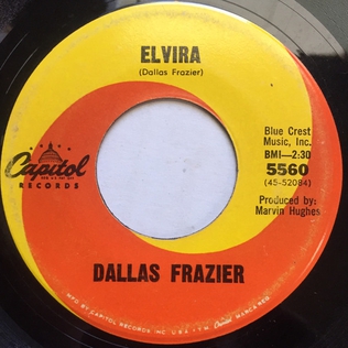 <span class="mw-page-title-main">Elvira (song)</span> 1966 single by Dallas Frazier