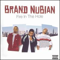 <i>Fire in the Hole</i> (album) 2004 studio album by Brand Nubian