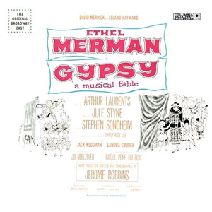 <i>Gypsy</i> (musical) 1959 musical by Jule Styne, Stephen Sondheim, and Arthur Laurents