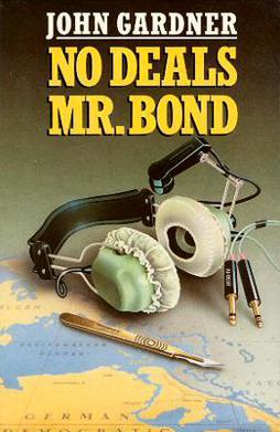 <i>No Deals, Mr. Bond</i> Novel by John Gardner (British writer)