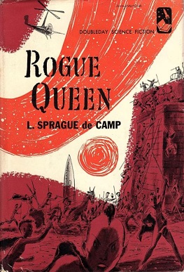 <i>Rogue Queen</i> 1951 science fiction novel by L. Sprague de Camp