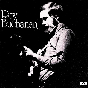 <i>Roy Buchanan</i> (album) 1972 studio album by Roy Buchanan