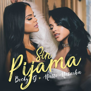 <span class="mw-page-title-main">Sin Pijama</span> 2018 single by Becky G and Natti Natasha