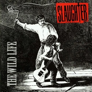 <i>The Wild Life</i> (album) 1992 studio album by Slaughter