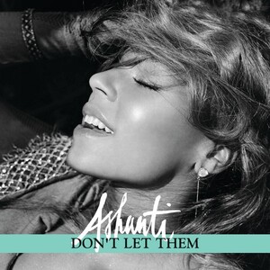 <span class="mw-page-title-main">Don't Let Them</span> 2005 single by Ashanti