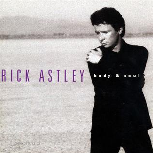 <i>Body & Soul</i> (Rick Astley album) 1993 studio album by Rick Astley