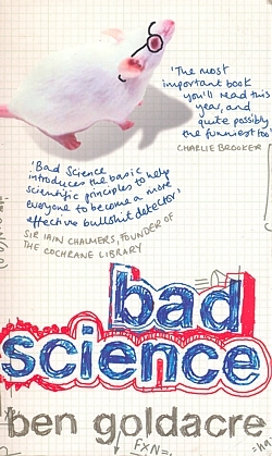 <i>Bad Science</i> (Goldacre book) 2008 book by Ben Goldacre