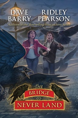 <i>The Bridge to Never Land</i> 2011 novel by Ridley Pearson and Dave Barry