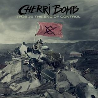 <i>This Is the End of Control</i> 2012 studio album by Cherri Bomb