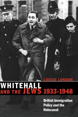 <i>Whitehall and the Jews, 1933–1948</i> 2000 book by Louise London