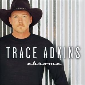 <i>Chrome</i> (Trace Adkins album) 2001 studio album by Trace Adkins