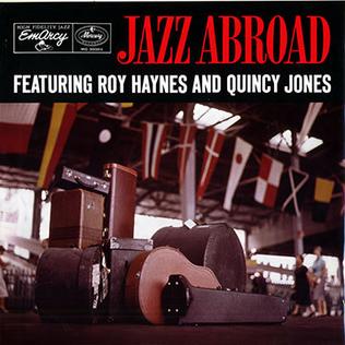 <i>Jazz Abroad</i> 1955 studio album by Roy Haynes/Quincy Jones