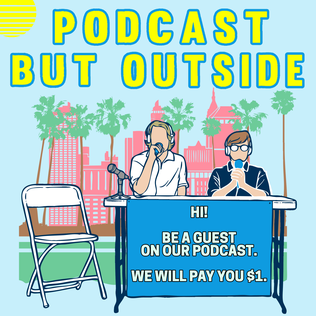 <i>Podcast But Outside</i> American comedy podcast