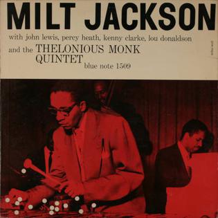 <i>Milt Jackson and the Thelonious Monk Quintet</i>