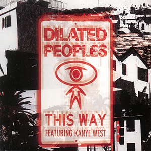 <span class="mw-page-title-main">This Way (Dilated Peoples song)</span> 2004 single by Dilated Peoples featuring Kanye West