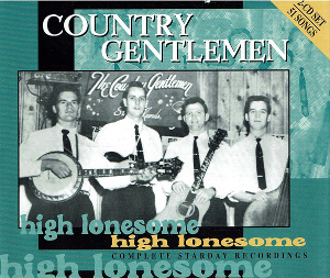 <i>High Lonesome</i> (Country Gentlemen album) 1998 compilation album by Country Gentlemen