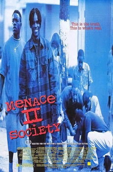 <i>Menace II Society</i> 1993 film by the Hughes Brothers