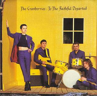 <i>To the Faithful Departed</i> 1996 studio album by the Cranberries