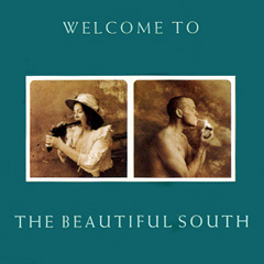 <i>Welcome to the Beautiful South</i> 1989 studio album by The Beautiful South