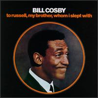 <i>To Russell, My Brother, Whom I Slept With</i> 1968 live comedy album by Bill Cosby