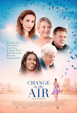 <i>Change in the Air</i> 2018 American drama film by Dianne Dreyer