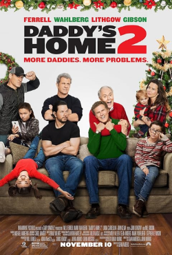 <i>Daddys Home 2</i> 2017 American comedy film