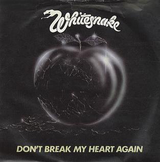 <span class="mw-page-title-main">Don't Break My Heart Again</span> 1981 single by Whitesnake