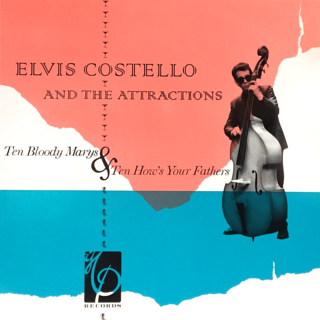 <i>Ten Bloody Marys & Ten Hows Your Fathers</i> 1980 compilation album by Elvis Costello and the Attractions