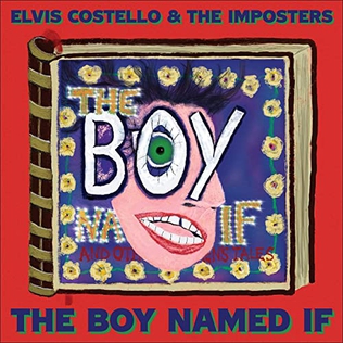 <i>The Boy Named If</i> 2022 studio album by Elvis Costello and The Imposters