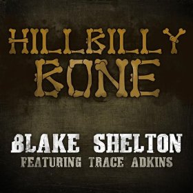 <span class="mw-page-title-main">Hillbilly Bone (song)</span> 2009 single by Blake Shelton featuring Trace Adkins