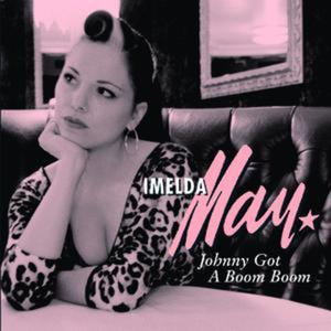 <span class="mw-page-title-main">Johnny Got a Boom Boom</span> 2009 single by Imelda May