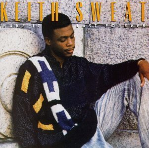 <i>Make It Last Forever</i> (album) 1987 studio album by Keith Sweat