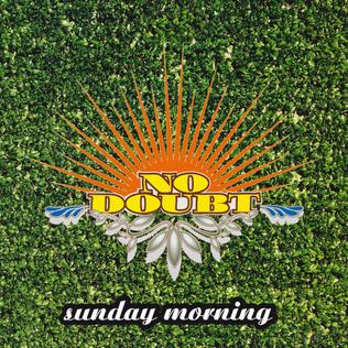 <span class="mw-page-title-main">Sunday Morning (No Doubt song)</span> 1997 single by No Doubt