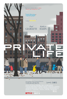 <i>Private Life</i> (2018 film) 2018 film by Tamara Jenkins