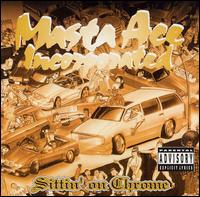 <i>Sittin on Chrome</i> 1995 studio album by Masta Ace Incorporated